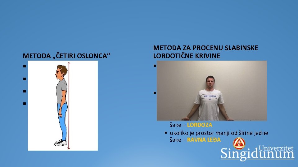 METODA „ČETIRI OSLONCA“ § teme glave § lopatice § gluteus § pete METODA ZA