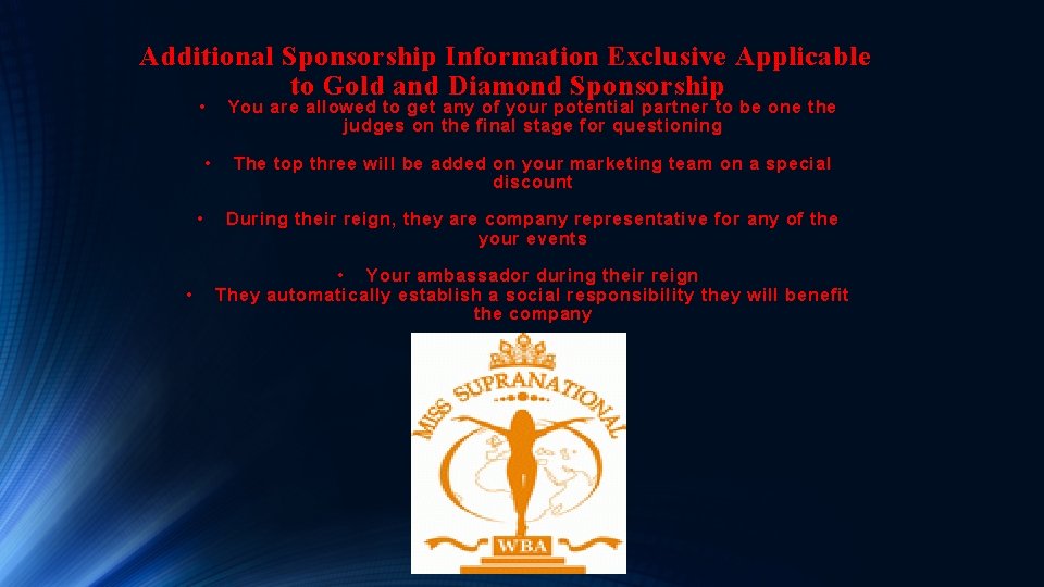 Additional Sponsorship Information Exclusive Applicable to Gold and Diamond Sponsorship • • You are