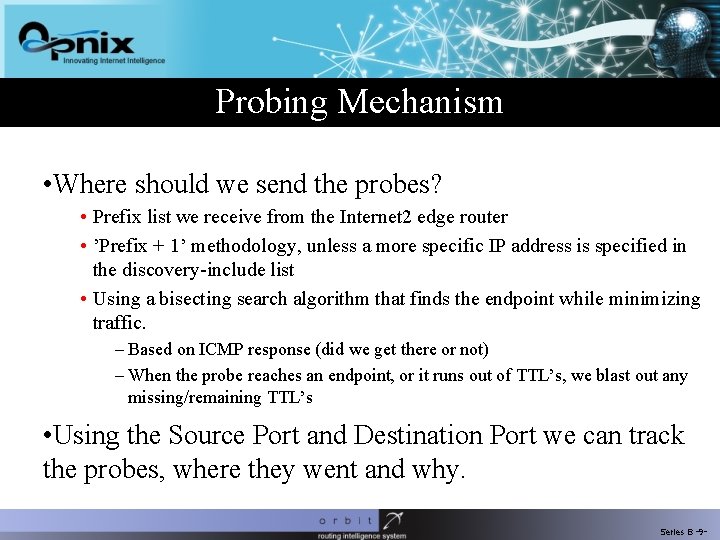 Probing Mechanism • Where should we send the probes? • Prefix list we receive