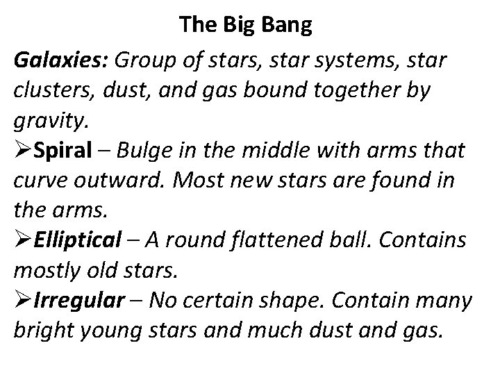 The Big Bang Galaxies: Group of stars, star systems, star clusters, dust, and gas
