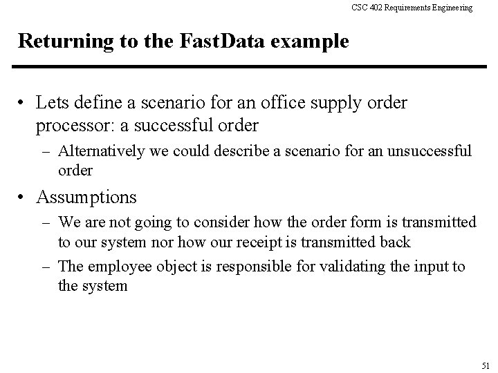 CSC 402 Requirements Engineering Returning to the Fast. Data example • Lets define a