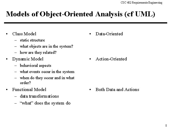 CSC 402 Requirements Engineering Models of Object-Oriented Analysis (cf UML) • Class Model •