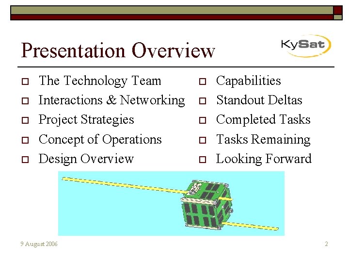 Presentation Overview o o o The Technology Team Interactions & Networking Project Strategies Concept