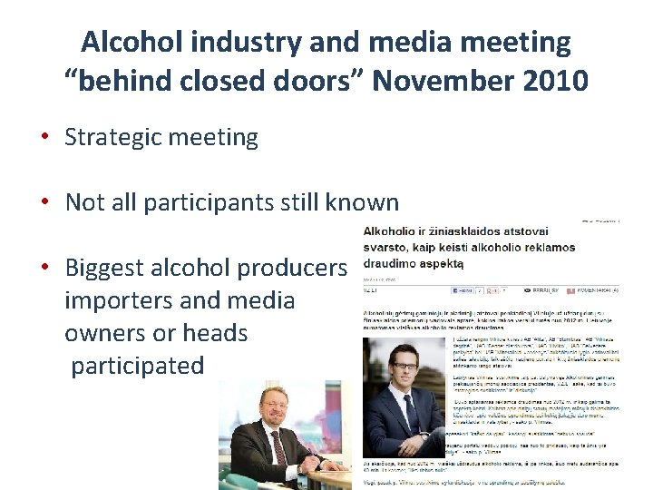 Alcohol industry and media meeting “behind closed doors” November 2010 • Strategic meeting •