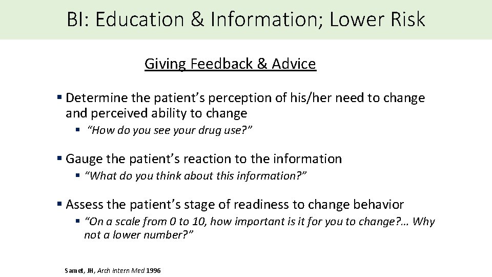 BI: Education & Information; Lower Risk Giving Feedback & Advice § Determine the patient’s
