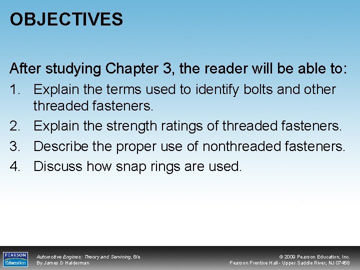 OBJECTIVES After studying Chapter 3, the reader will be able to: 1. Explain the