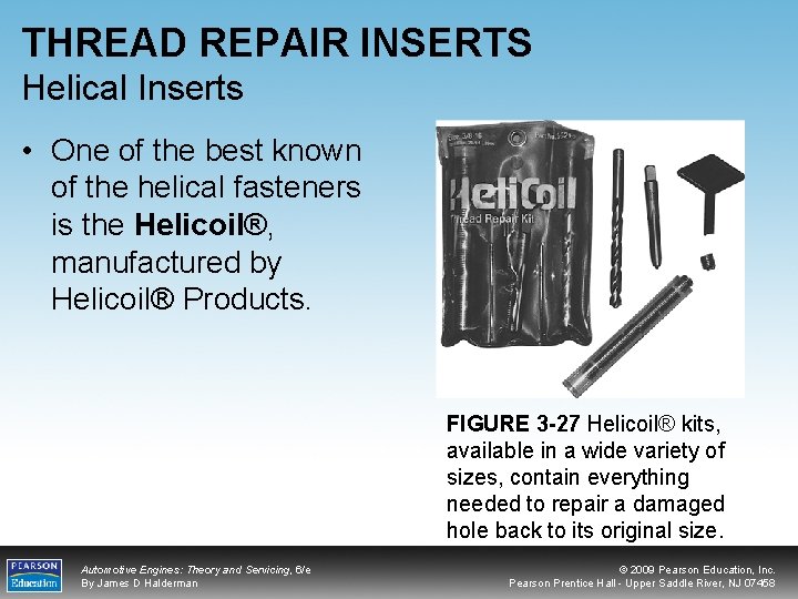 THREAD REPAIR INSERTS Helical Inserts • One of the best known of the helical