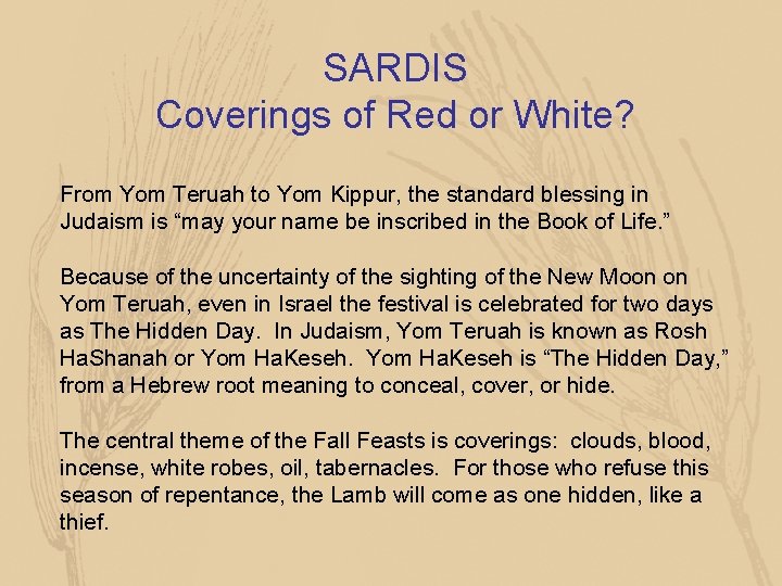 SARDIS Coverings of Red or White? From Yom Teruah to Yom Kippur, the standard