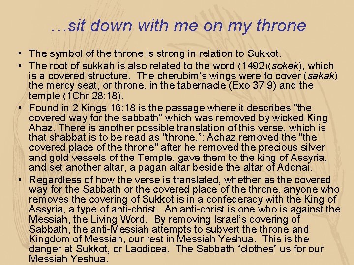 …sit down with me on my throne • The symbol of the throne is