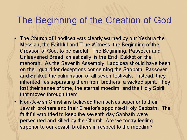 The Beginning of the Creation of God • The Church of Laodicea was clearly