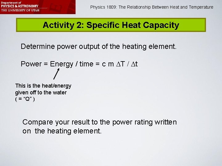 1809: The Relationship Between Heat and Temperature Physics 1809 Minilab 2: Heat and Physics