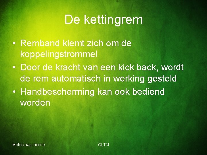 De kettingrem • Remband klemt zich om de koppelingstrommel • Door de kracht van