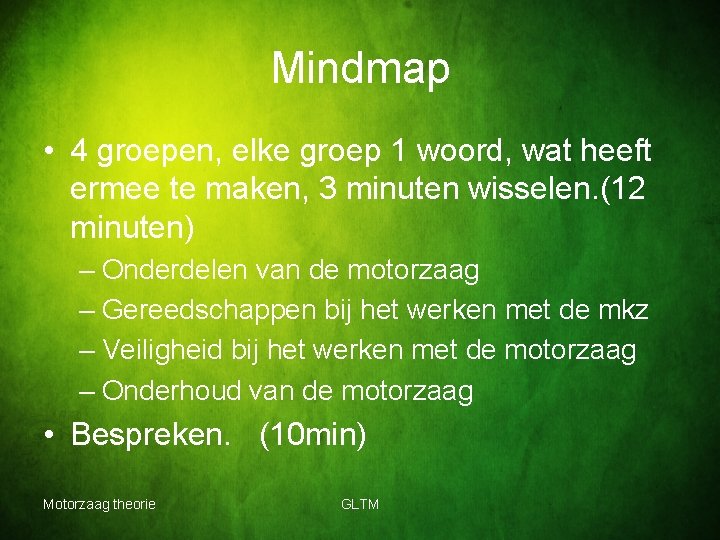 Mindmap • 4 groepen, elke groep 1 woord, wat heeft ermee te maken, 3