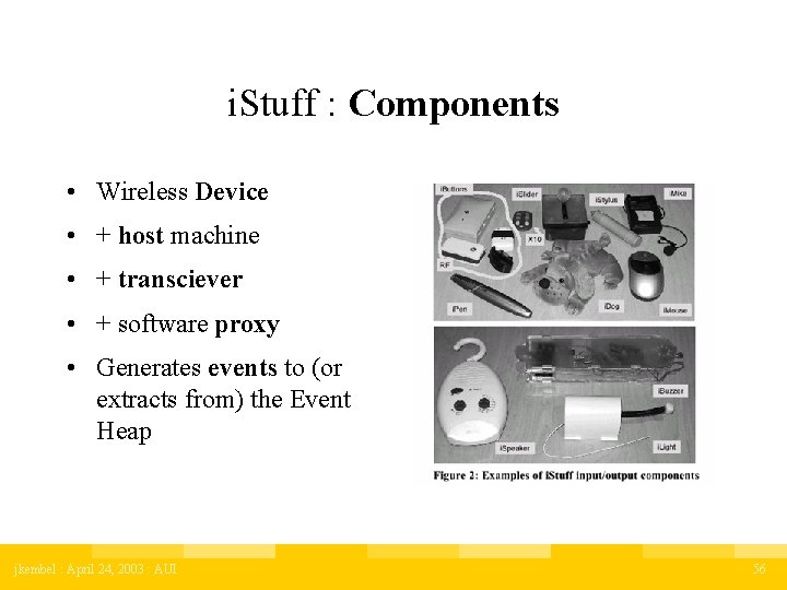 i. Stuff : Components • Wireless Device • + host machine • + transciever