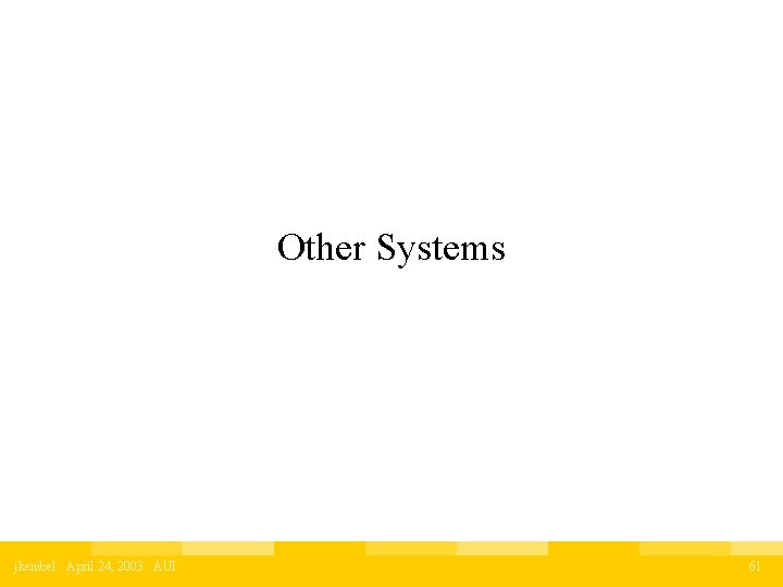 Other Systems jkembel : April 24, 2003 : AUI 61 
