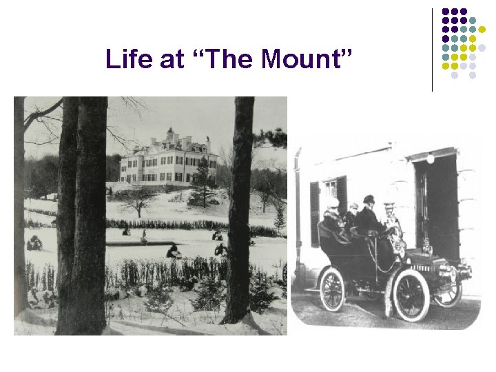 Life at “The Mount” 