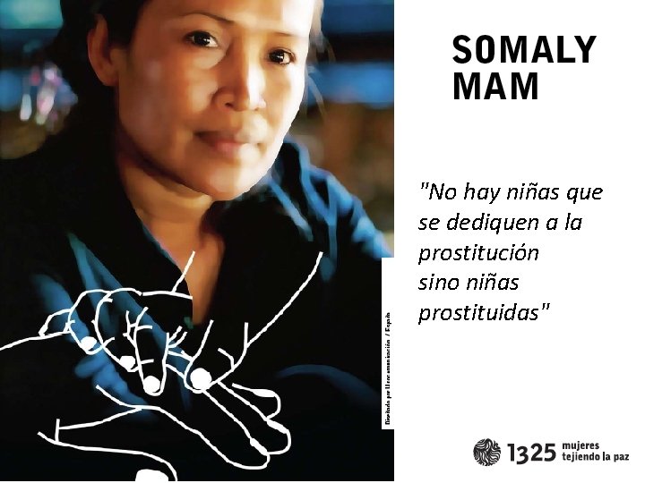 "No hay niñas que se dediquen a la prostitución sino niñas prostituidas" 