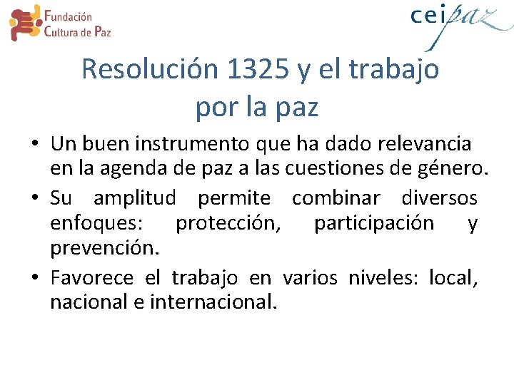 Resolución 1325 y el trabajo por la paz • Un buen instrumento que ha