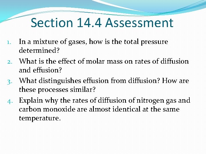 Section 14. 4 Assessment In a mixture of gases, how is the total pressure
