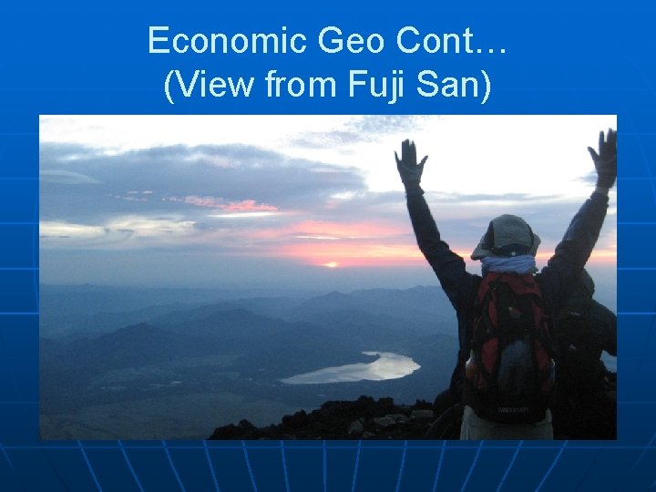 Economic Geo Cont… (View from Fuji San) 