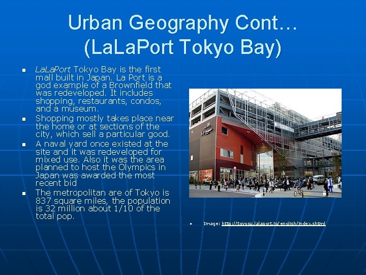 Urban Geography Cont… (La. Port Tokyo Bay) n n La. Port Tokyo Bay is