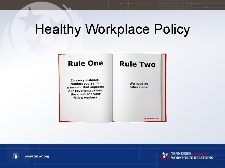 Healthy Workplace Policy www. tncwr. org 