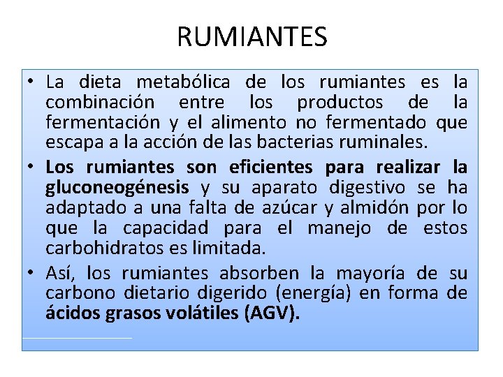 RUMIANTES • La dieta metabólica de los rumiantes es la combinación entre los productos