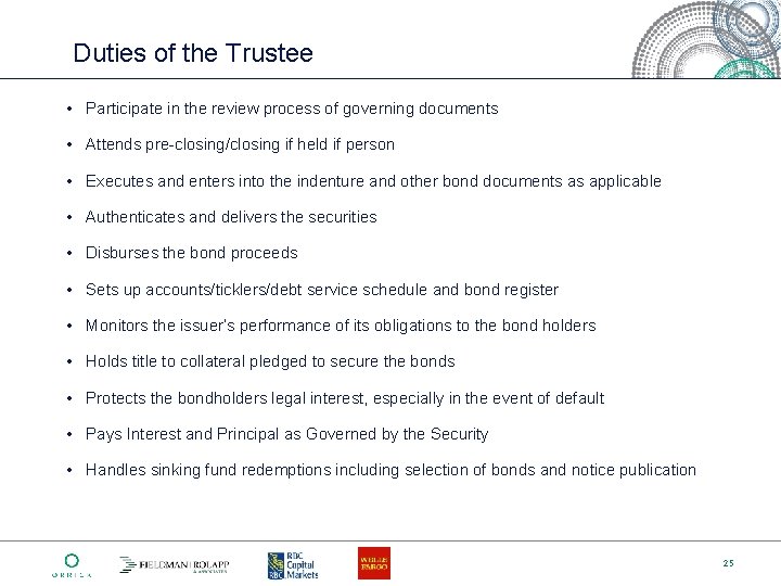 Duties of the Trustee • Participate in the review process of governing documents •