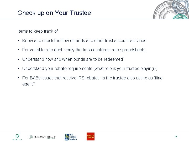 Check up on Your Trustee Items to keep track of • Know and check