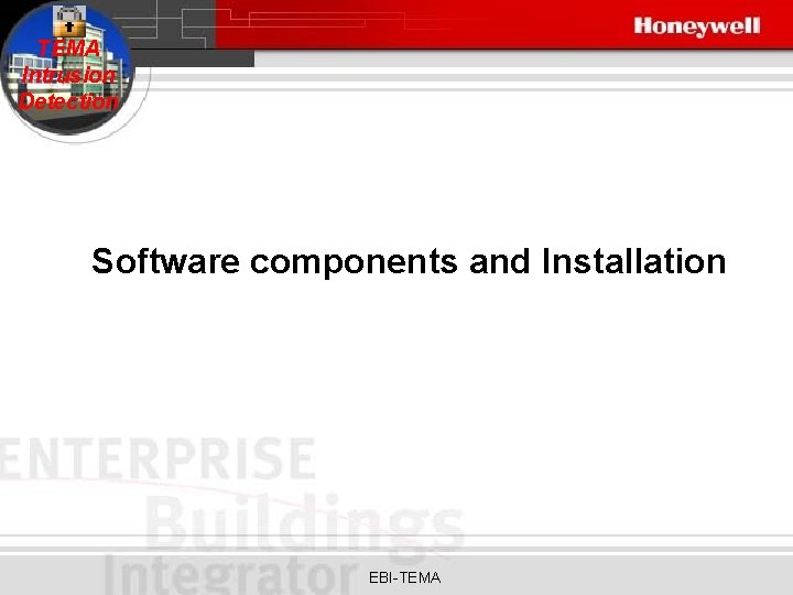 TEMA Intrusion Detection Software components and Installation EBI-TEMA 