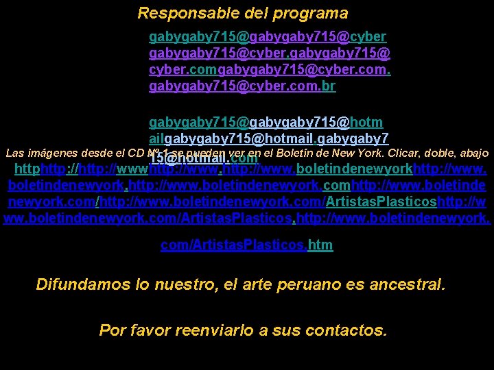 Responsable del programa gabygaby 715@cyber. gaby 715@ cyber. comgabygaby 715@cyber. com. br gabygaby 715@hotm