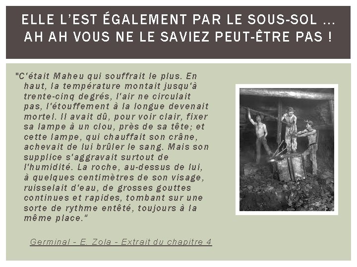 ELLE L’EST ÉGALEMENT PAR LE SOUS-SOL. . . AH AH VOUS NE LE SAVIEZ