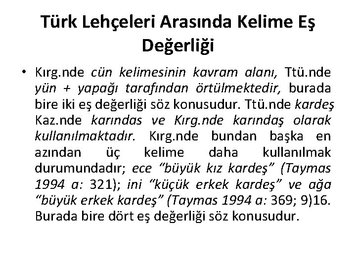 Türk Lehçeleri Arasında Kelime Eş Değerliği • Kırg. nde cün kelimesinin kavram alanı, Ttü.
