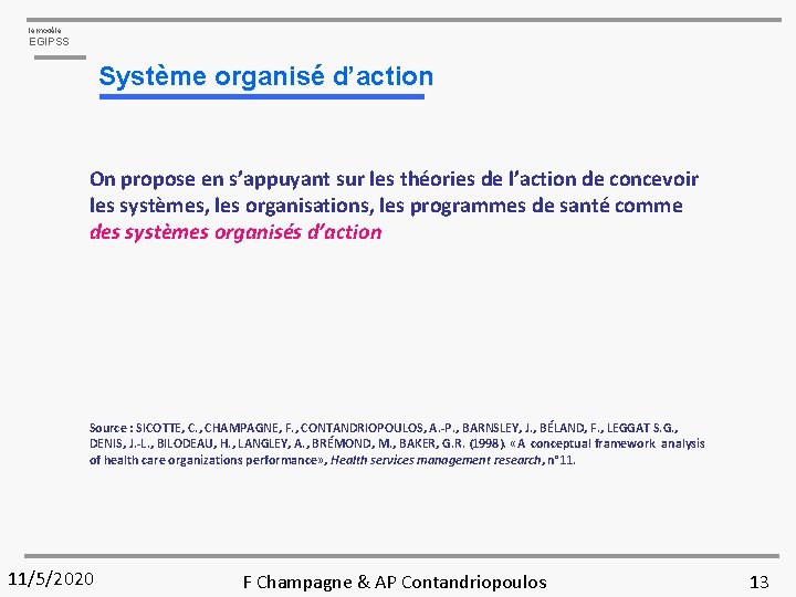 le modèle EGIPSS Système organisé d’action On propose en s’appuyant sur les théories de