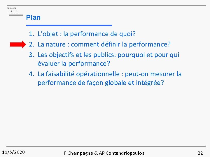 le modèle EGIPSS Plan 1. L’objet : la performance de quoi? 2. La nature