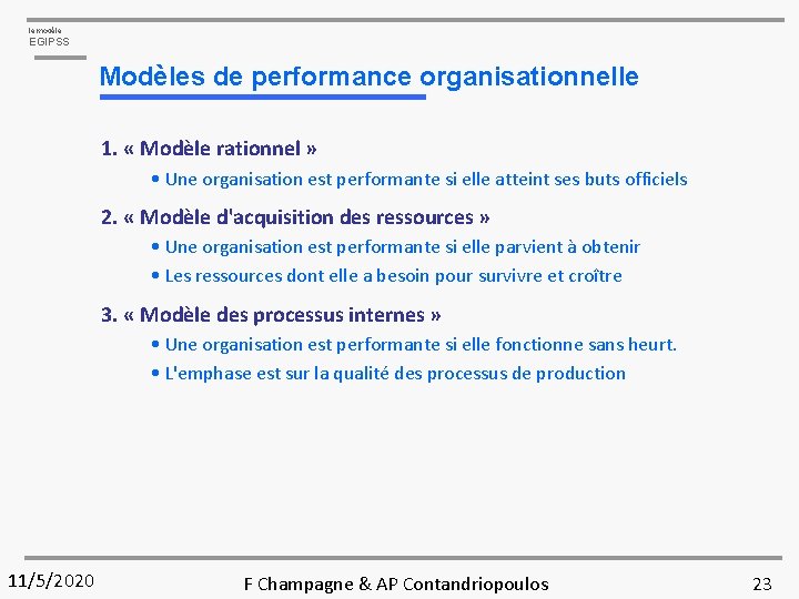 le modèle EGIPSS Modèles de performance organisationnelle 1. « Modèle rationnel » • Une