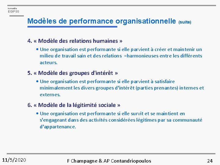 le modèle EGIPSS Modèles de performance organisationnelle (suite) 4. « Modèle des relations humaines