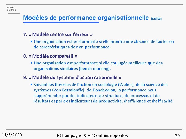 le modèle EGIPSS Modèles de performance organisationnelle (suite) 7. « Modèle centré sur l'erreur