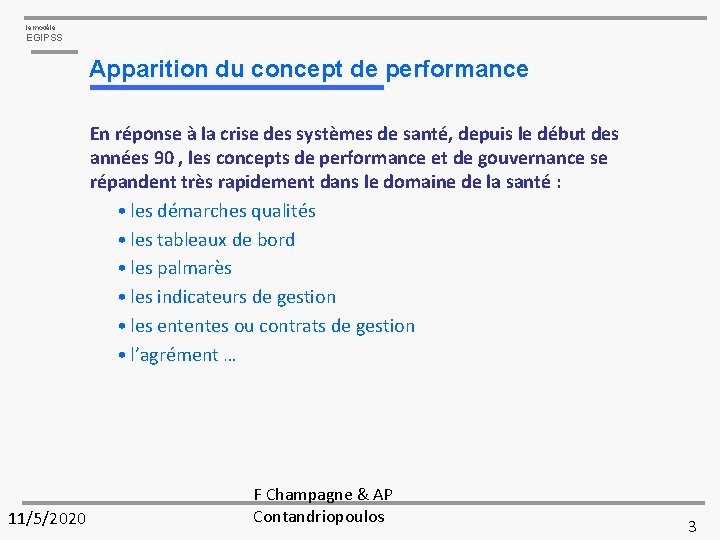 le modèle EGIPSS Apparition du concept de performance En réponse à la crise des