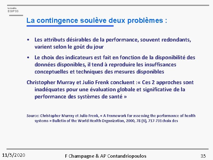 le modèle EGIPSS La contingence soulève deux problèmes : • Les attributs désirables de