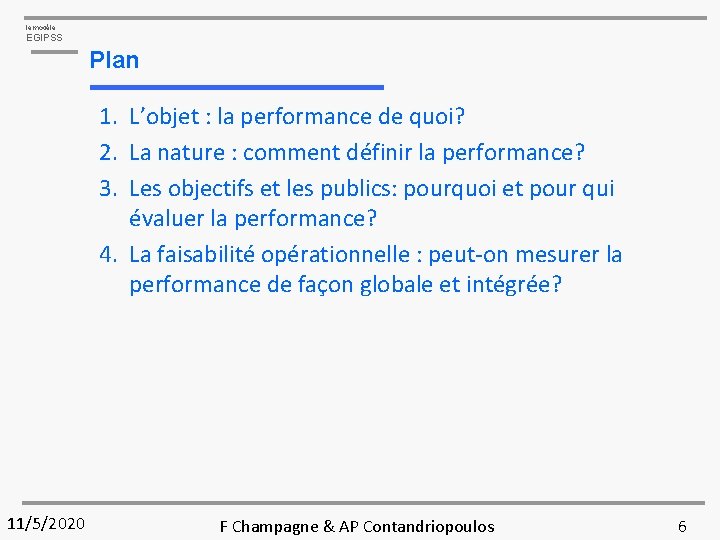 le modèle EGIPSS Plan 1. L’objet : la performance de quoi? 2. La nature