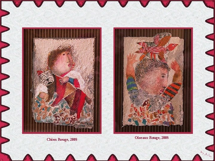 Chien Rouge, 2008 Oiseaux Rouge, 2008 