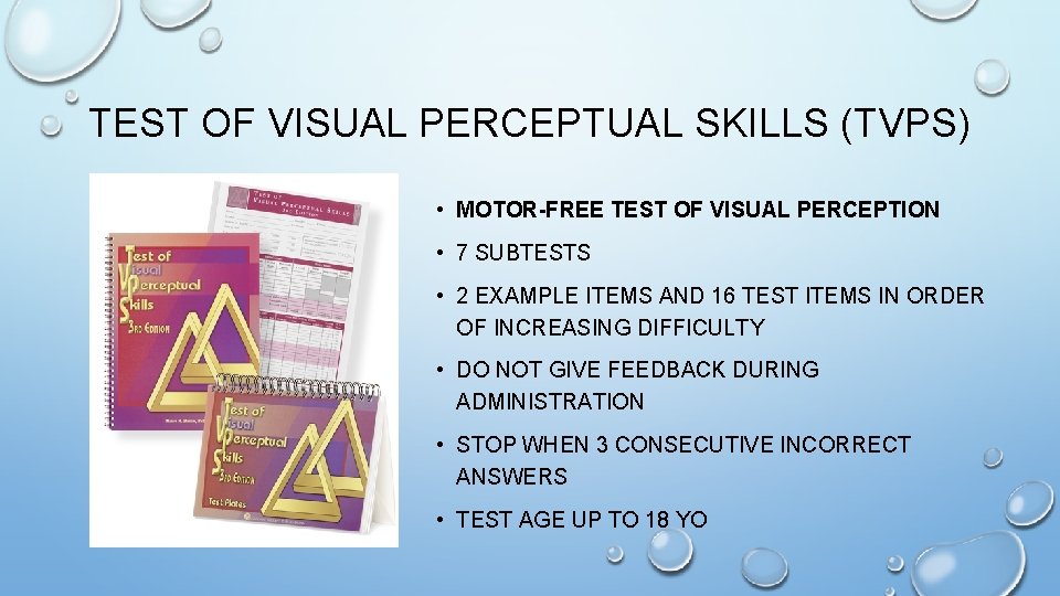 TEST OF VISUAL PERCEPTUAL SKILLS (TVPS) • MOTOR-FREE TEST OF VISUAL PERCEPTION • 7 TEST OF VISUAL PERCEPTUAL SKILLS (TVPS) • MOTOR-FREE TEST OF VISUAL PERCEPTION • 7