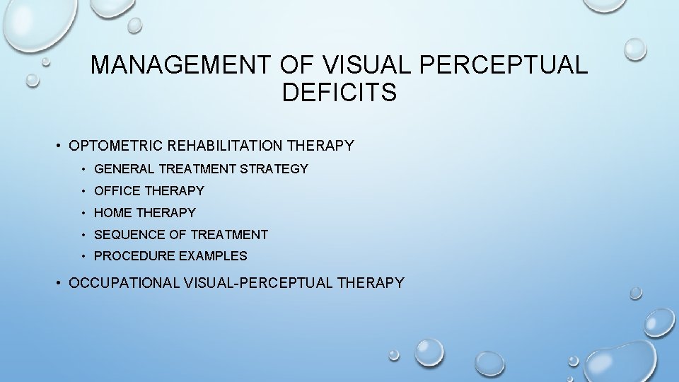 MANAGEMENT OF VISUAL PERCEPTUAL DEFICITS • OPTOMETRIC REHABILITATION THERAPY • GENERAL TREATMENT STRATEGY • MANAGEMENT OF VISUAL PERCEPTUAL DEFICITS • OPTOMETRIC REHABILITATION THERAPY • GENERAL TREATMENT STRATEGY •