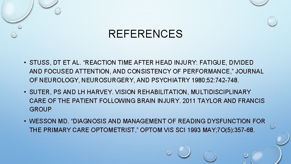 REFERENCES • STUSS, DT ET AL. “REACTION TIME AFTER HEAD INJURY: FATIGUE, DIVIDED AND REFERENCES • STUSS, DT ET AL. “REACTION TIME AFTER HEAD INJURY: FATIGUE, DIVIDED AND