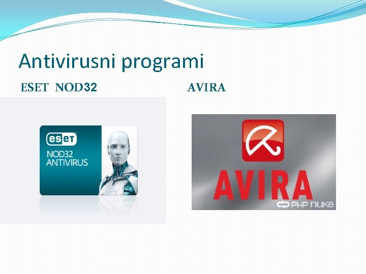 Antivirusni programi ESET NOD 32 AVIRA 