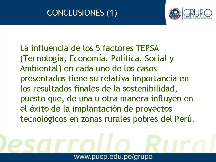 CONCLUSIONES (1) La influencia de los 5 factores TEPSA (Tecnología, Economía, Política, Social y