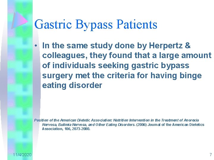 Gastric Bypass Patients • In the same study done by Herpertz & colleagues, they
