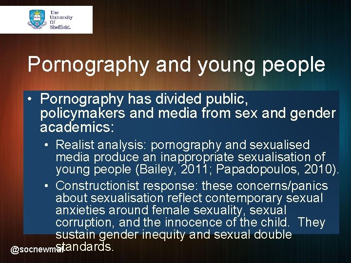 Pornography and young people • Pornography has divided public, policymakers and media from sex