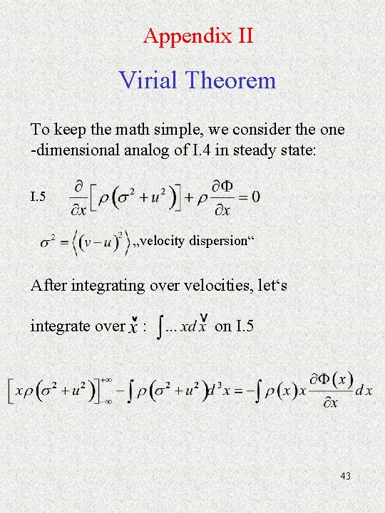 Appendix II Virial Theorem To keep the math simple, we consider the one -dimensional